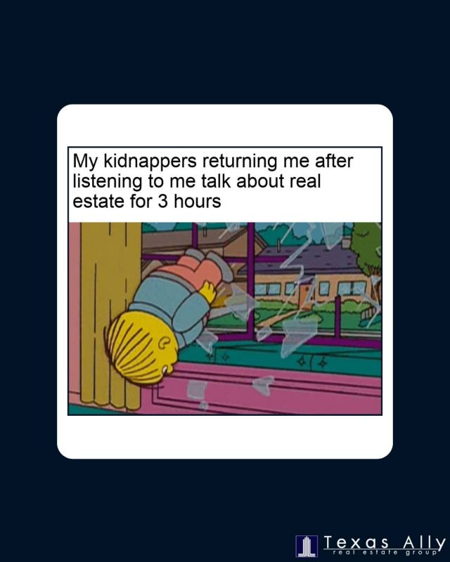Me: “I’ll keep it quick.”
Also me: 3 hours later…

#AgentProblems #RealEstateMemes #StillTalking